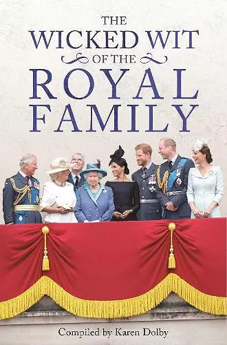 The Wicked Wit of the Royal Family cover