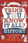 Think You Know It All? History cover