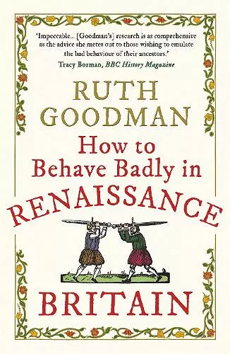 How to Behave Badly in Renaissance Britain cover