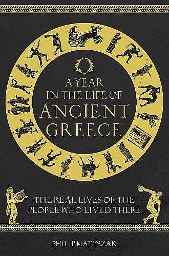 A Year in the Life of Ancient Greece cover
