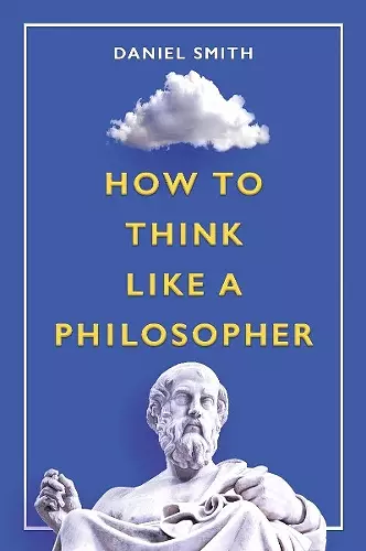 How to Think Like a Philosopher cover