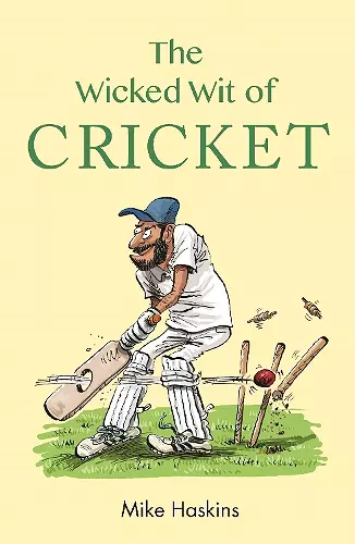 The Wicked Wit of Cricket cover