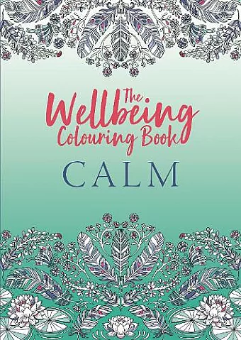 The Wellbeing Colouring Book: Calm cover