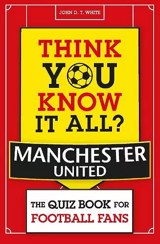 Think You Know It All? Manchester United cover