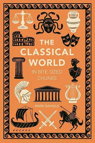 The Classical World in Bite-sized Chunks cover