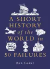 A Short History of the World in 50 Failures cover