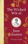 The Wicked Wit of Jane Austen cover