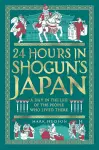 24 Hours in Shogun’s Japan cover