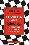 Think You Know It All? Formula One cover