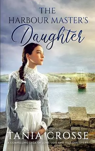 THE HARBOUR MASTER'S DAUGHTER a compelling saga of love, loss and self-discovery cover