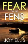 FEAR ON THE FENS a gripping crime thriller with a huge twist cover