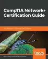 CompTIA Network+ Certification Guide cover