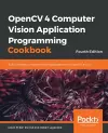 OpenCV 4 Computer Vision Application Programming Cookbook cover