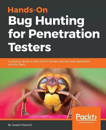 Hands-On Bug Hunting for Penetration Testers cover