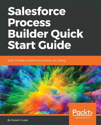 Salesforce Process Builder Quick Start Guide cover