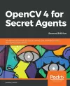 OpenCV 4 for Secret Agents cover