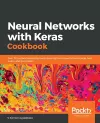 Neural Networks with Keras Cookbook cover