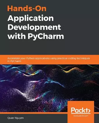 Hands-On Application Development with PyCharm cover