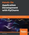 Hands-On Application Development with PyCharm cover