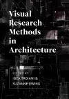 Visual Research Methods in Architecture cover