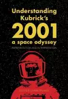 Understanding Kubrick's 2001: A Space Odyssey cover