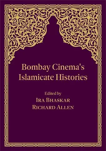 Bombay Cinema's Islamicate Histories cover