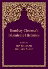 Bombay Cinema's Islamicate Histories cover