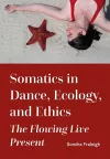 Somatics in Dance, Ecology, and Ethics cover