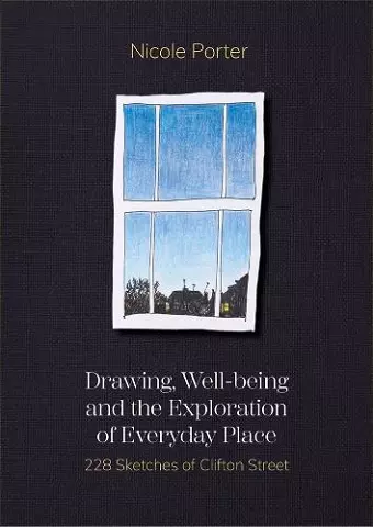 Drawing, Well-being and the Exploration of Everyday Place cover