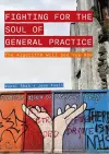 Fighting for the Soul of General Practice cover