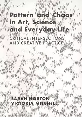 Pattern and Chaos in Art, Science and Everyday Life cover