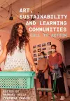 Art, Sustainability and Learning Communities cover