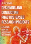 Designing and Conducting Practice-Based Research Projects cover