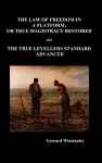 Law of Freedom in a Platform, or True Magistracy Restored and the True Levellers Standard Advanced (Paperback) cover