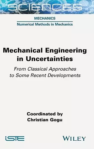 Mechanical Engineering in Uncertainties From Classical Approaches to Some Recent Developments cover