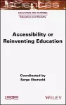 Accessibility or Reinventing Education cover