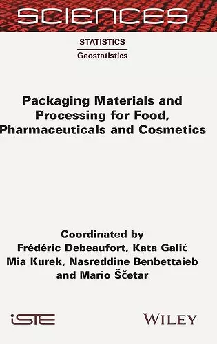 Packaging Materials and Processing for Food, Pharmaceuticals and Cosmetics cover