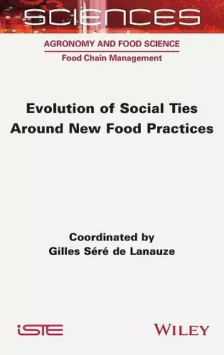 Evolution of Social Ties around New Food Practices cover