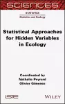 Statistical Approaches for Hidden Variables in Ecology cover