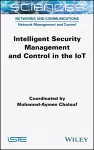 Intelligent Security Management and Control in the IoT cover