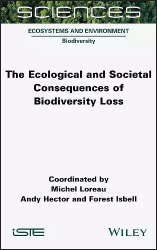 The Ecological and Societal Consequences of Biodiversity Loss cover