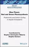 Blue Planet, Red and Green Photosynthesis cover