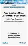 Face Analysis Under Uncontrolled Conditions cover