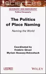 The Politics of Place Naming cover