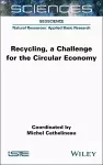 Recycling, a Challenge for the Circular Economy cover