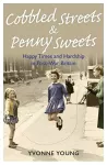 Cobbled Streets and Penny Sweets cover