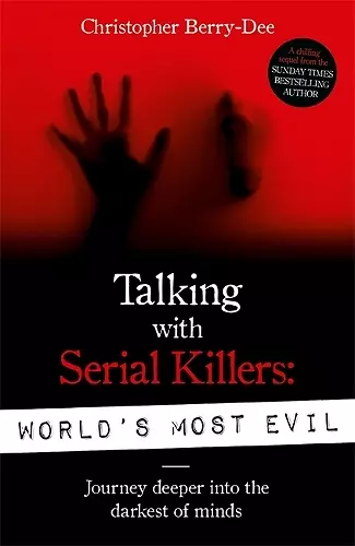 Talking With Serial Killers: World's Most Evil cover