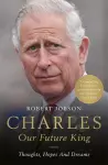 Charles: Our Future King cover
