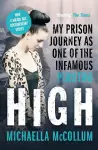 High: My Prison Journey as One of the Infamous Peru Two - NOW A MAJOR BBC THREE DOCUMENTARY cover