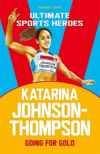 Katarina Johnson-Thompson (Ultimate Sports Heroes) cover